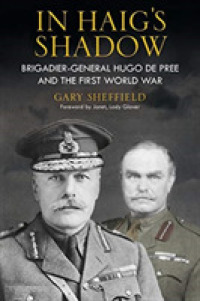 In Haig's Shadow : Brigadier-General Hugo de Pree and the First World War