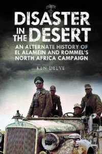 Disaster in the Desert : An Alternate History of El Alamein and Rommel's North Africa Campaign