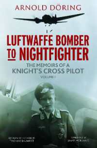 Luftwaffe Bomber to Nightfighter : Volume I: the Memoirs of a Knight's Cross Pilot