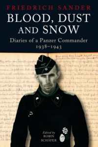 Blood, Dust & Snow : Diaries of a Panzer Commander in Germany and on the Eastern Front