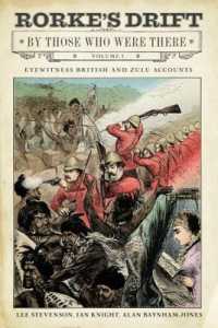 Rorke's Drift by Those Who Were There : Volume I