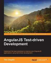 AngularJS Test-Driven Development : Implement the Best Practices to Improve Your Angularjs Applications Using Test-driven Development