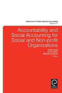 NPOのためのアカウンタビリティと社会会計<br>Accountability and Social Accounting for Social and Non-profit Organizations (Advances in Public Interest Accounting)