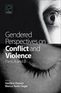 Gendered Perspectives on Conflict and Violence (Advances in Gender Research)