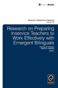 Research on Preparing Inservice Teachers to Work Effectively with Emergent Bilinguals (Advances in Research on Teaching)