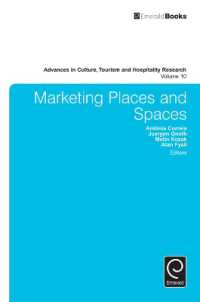 場所・空間のマーケティング<br>Marketing Places and Spaces (Advances in Culture, Tourism and Hospitality Research)