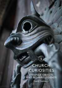 Church Curiosities : Strange Objects and Bizarre Legends (Shire Library)