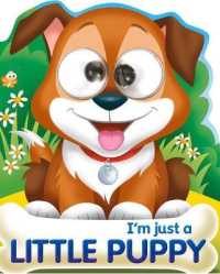 I'm Just a Little Puppy (Googley-eye Books) （Board Book）