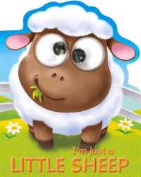 I'm Just a Little Sheep (Googley-eye Books) （Board Book）