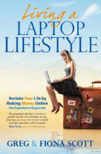 Living a Laptop Lifestyle : Reclaim Your Life by Making Money Online ( No Experience Required)