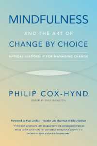 Mindfulness and the Art of Change by Choice : Radical leadership for managing change