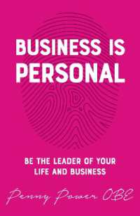 Business is Personal : Be the Leader of Your Life and Business