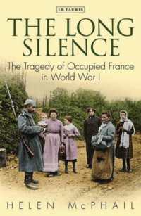 The Long Silence : The Tragedy of Occupied France in World War I