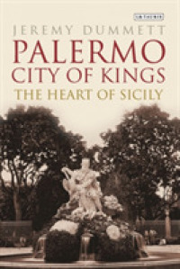 Palermo, City of Kings : The Heart of Sicily