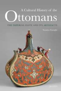 A Cultural History of the Ottomans : The Imperial Elite and its Artefacts