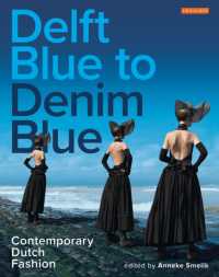 Delft Blue to Denim Blue : Contemporary Dutch Fashion