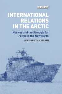 International Relations in the Arctic : Norway and the Struggle for Power in the New North (Library of Arctic Studies)