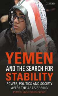 Yemen and the Search for Stability : Power, Politics and Society after the Arab Spring