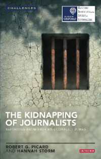 The Kidnapping of Journalists : Reporting from High-Risk Conflict Zones (Risj Challenges)