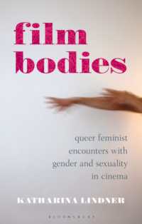 映画の身体：クィア・フェミニズムと映画におけるジェンダー・セクシュアリティの邂逅<br>Film Bodies : Queer Feminist Encounters with Gender and Sexuality in Cinema (Library of Gender and Popular Culture)