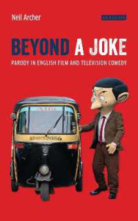 イギリス映画・テレビにおけるパロディ<br>Beyond a Joke : Parody in English Film and Television Comedy (Cinema and Society)