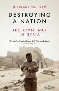 Destroying a Nation : The Civil War in Syria