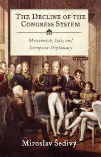 The Decline of the Congress System : Metternich， Italy and European Diplomacy