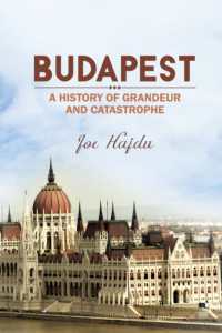 Budapest: a History of Grandeur and Catastrophe