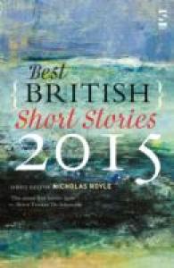 Best British Short Stories 2015 (Best British Short Stories)