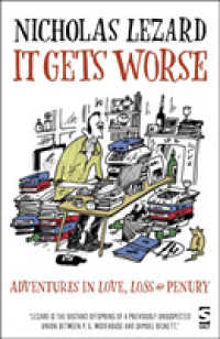 It Gets Worse : Adventures in Love, Loss and Penury