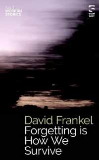 Forgetting is How We Survive (Salt Modern Stories)