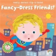 Flip-a-face : Fancy-dress Friends -- Hardback