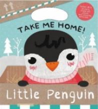 Take Me Home - Little Penguin -- Hardback （UK ed.）