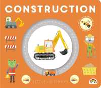 Little Journeys- Construction (Little Journeys) （Board Book）