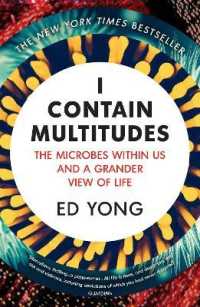 I Contain Multitudes : The Microbes within Us and a Grander View of Life