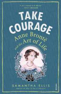 Take Courage : Anne Bronte and the Art of Life