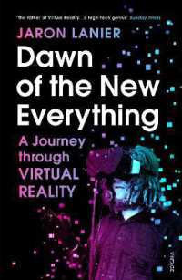 Dawn of the New Everything : A Journey through Virtual Reality