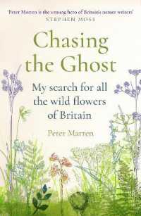 Chasing the Ghost : My Search for all the Wild Flowers of Britain
