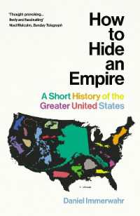 『帝国の隠し方：大アメリカ合衆国の歴史』（原書）<br>How to Hide an Empire : A Short History of the Greater United States