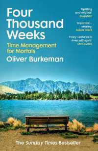 Four Thousand Weeks : Embrace your limits. Change your life. Make