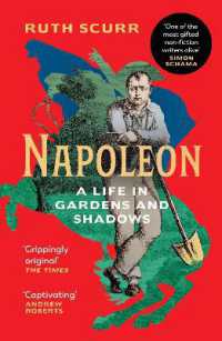 Napoleon : A Life in Gardens and Shadows