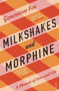 Milkshakes and Morphine : A Memoir of Love and Life