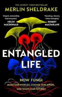 Entangled Life : How Fungi Make Our Worlds, Change Our Minds and Shape Our Futures