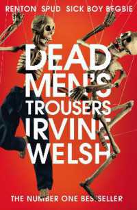 Dead Men's Trousers (The Trainspotting Novels)