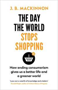 The Day the World Stops Shopping : How to have a better life and greener world