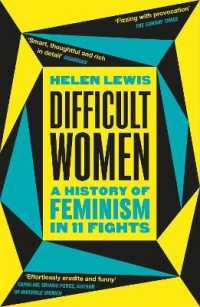 『むずかしい女性が変えてきた：あたらしいフェミニズム史』（原書）<br>Difficult Women : A History of Feminism in 11 Fights (The Sunday Times Bestseller)