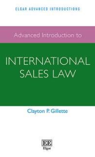 国際売買法：上級入門<br>Advanced Introduction to International Sales Law (Elgar Advanced Introductions series)