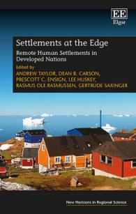Settlements at the Edge : Remote Human Settlements in Developed Nations (New Horizons in Regional Science series)