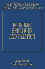 経済行動と課税<br>Economic Behaviour and Taxation (The International Library of Critical Writings in Economics series)