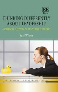 リーダーシップ研究批評史<br>Thinking Differently about Leadership : A Critical History of Leadership Studies (New Horizons in Leadership Studies series)